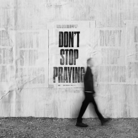 Don't Stop Praying