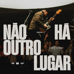 Não Há Outro Lugar