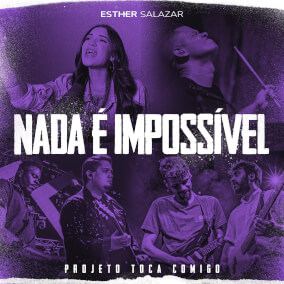 Nada é Impossível By Esther Salazar