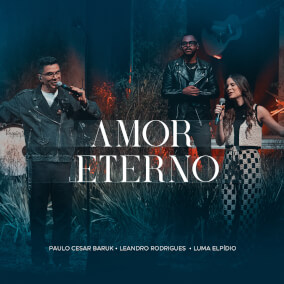 Amor Eterno Por Paulo Cesar Baruk