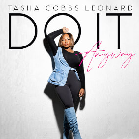 Do It Anyway By Tasha Cobbs Leonard