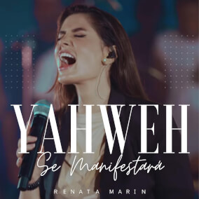 Yahweh Se Manifestará By Renata Marin