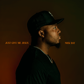 Just Give Me Jesus By Nick Day