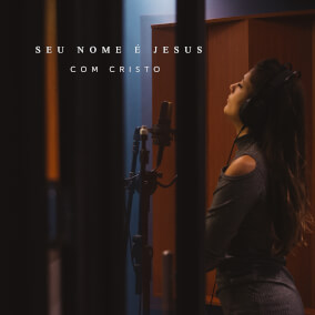 Seu nome é Jesus Oleh Com Cristo