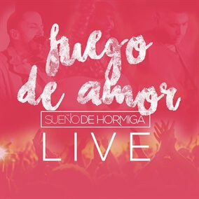 Fuego de Amor Por Sueño de Hormiga