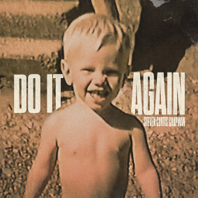 Do It Again By Steven Curtis Chapman