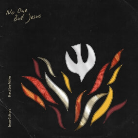 No One But Jesus (feat. Brett Lee Miller) By Jesus Culture