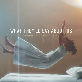What They'll Say About Us (feat. Staarz) [Mellen Gi Remix] 으로 Tommee Profitt