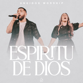 Espíritu De Dios (En Vivo) By Ungidos Worship