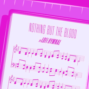 Nothing But The Blood (Lofi) By The Lofi Hymnal
