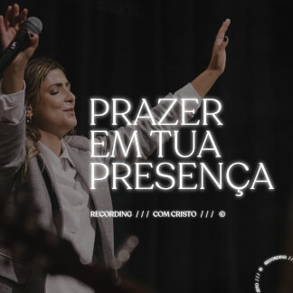 Prazer em Tua Presença