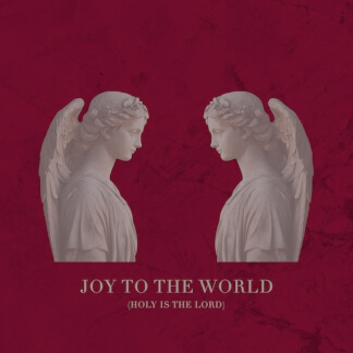 Joy to the World (Holy Is the Lord)