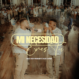 Mi Necesidad Eres Tu