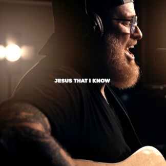 Jesus That I Know
