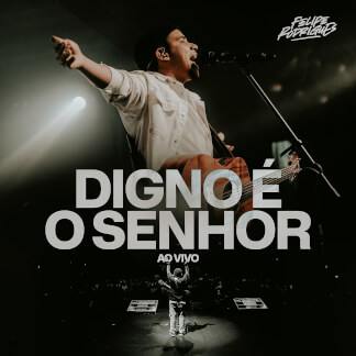 Digno É o Senhor