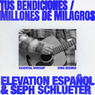 Tus Bendiciones / Millones de Milagros (Song Session)