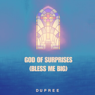 God Of Surprises (Bless Me Big)