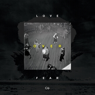 Love Over Fear