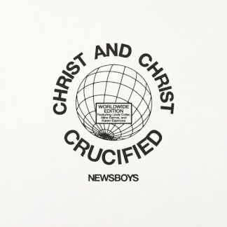 Christ And Christ Crucified (Worldwide Edition)