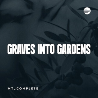 Graves Into Gardens