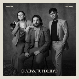Gracias / Tu Fidelidad (feat. Un Corazón)