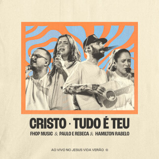 Cristo + Tudo É Teu
