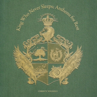 King Who Never Sleeps; Anthems for Rest