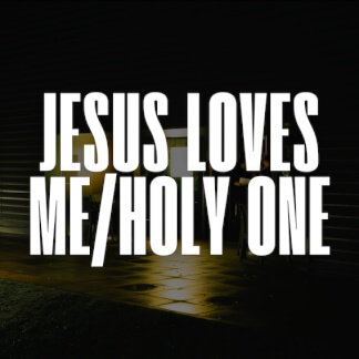 Jesus Loves Me / Holy One