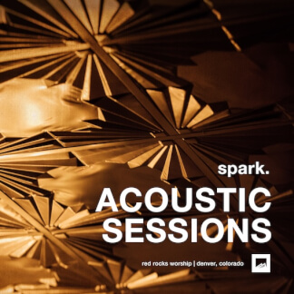 spark. ACOUSTIC SESSIONS