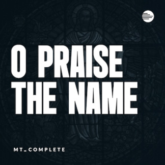 O Praise The Name