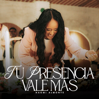 Tu Presencia Vale Más