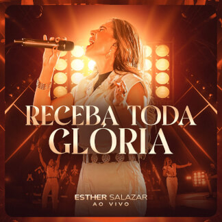 Receba Toda Glória