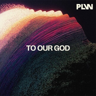 To Our God
