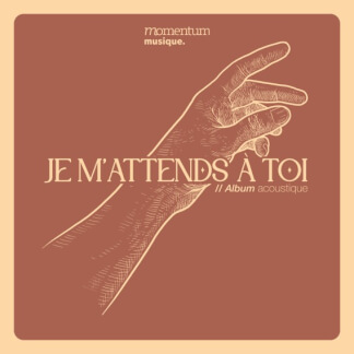 Je m'attends à toi