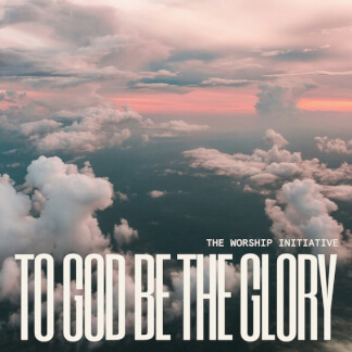 To God Be The Glory