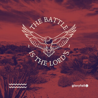 The Battle Is The Lord's