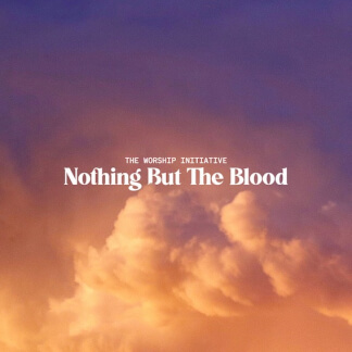 Nothing But The Blood