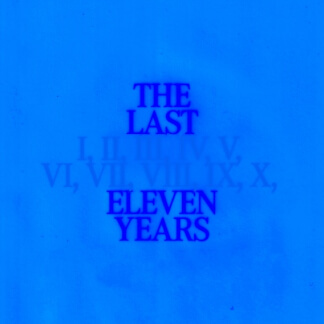 The Last Eleven Years