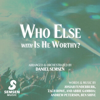 Who Else with Is He Worthy?