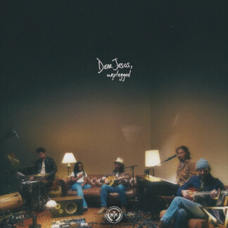 Dear Jesus (Unplugged)