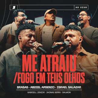 Me Atraiu / Fogo em Teus Olhos