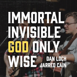 Immortal Invisible God Only Wise