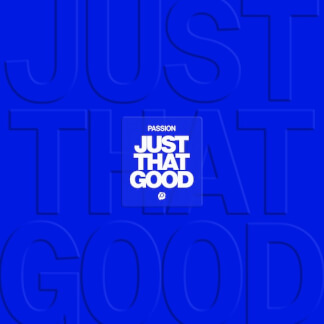 Just That Good