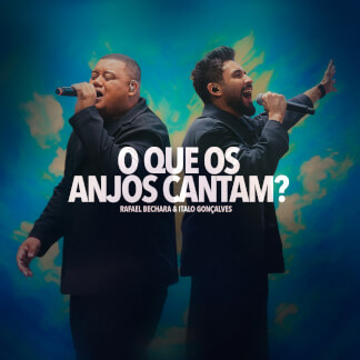 O Que Os Anjos Cantam?
