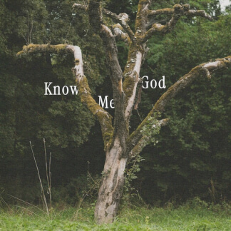 Know Me God