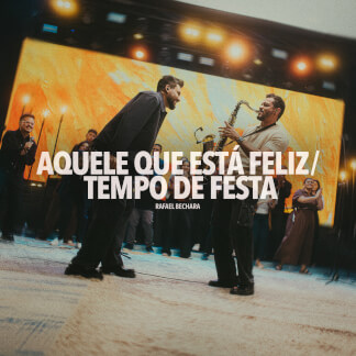 Aquele Que Está Feliz / Tempo De Festa