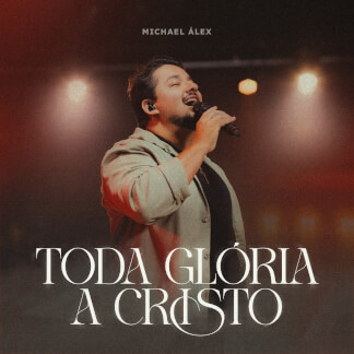 Toda Glória a Cristo