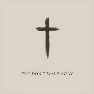 You Don't Walk Away