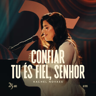 Confiar / Tu és Fiel, Senhor