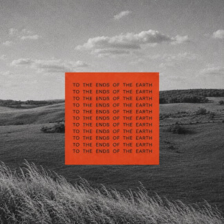 To the Ends of the Earth